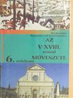 Horváth Lászlóné - Az V-XVIII. század művészete [antikvár]