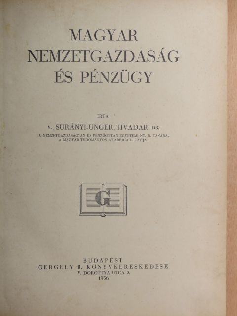 Dr. vitéz Surányi-Unger Tivadar - Magyar nemzetgazdaság és pénzügy I. (rossz állapotú) [antikvár]