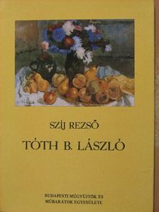 Szíj Rezső - Tóth B. László [antikvár]