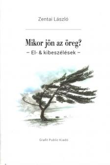 Zentai László - Mikor jön az öreg? (dedikált) [antikvár]