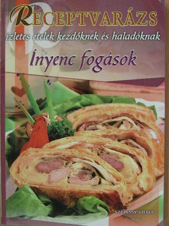 Szepessy Vilma - Ínyenc fogások [antikvár]