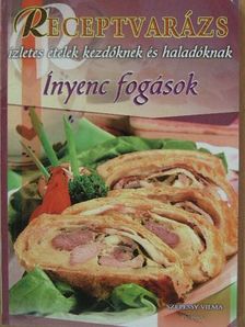 Szepessy Vilma - Ínyenc fogások [antikvár]