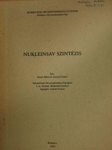 Antoni Ferenc - Nukleinsav szintézis [antikvár]