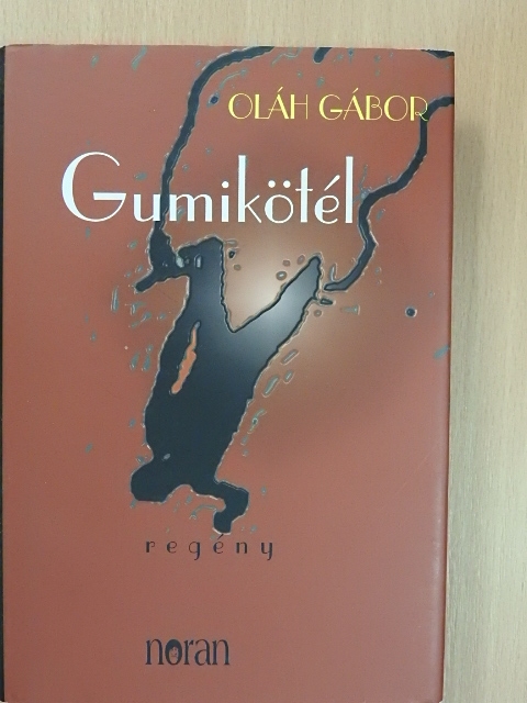 Oláh Gábor - Gumikötél [antikvár]