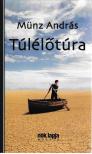 MÜNZ ANDRÁS - Túlélőtúra [antikvár]
