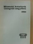Dr. Apró Ferenc - Múzeumi kutatások Csongrád megyében 1980 [antikvár]