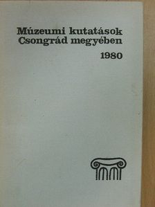 Dr. Apró Ferenc - Múzeumi kutatások Csongrád megyében 1980 [antikvár]
