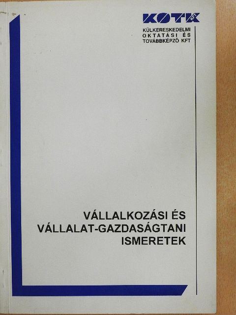 Dr. Barta Tamás - Vállalkozási és vállalat-gazdaságtani ismeretek [antikvár]