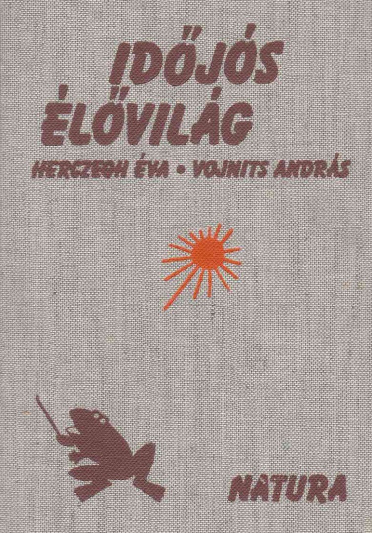 Vojnits András, Herczegh Éva - Időjós élővilág [antikvár]