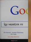 Alan Eagle - Google - Így vezetünk mi [antikvár]