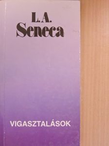 L. A. Seneca - Vigasztalások [antikvár]