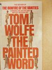 Tom Wolfe - The Painted Word [antikvár]