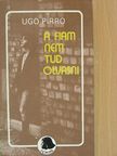 Ugo Pirro - A fiam nem tud olvasni [antikvár]