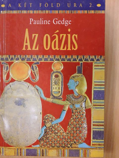 Pauline Gedge - Az oázis [antikvár]