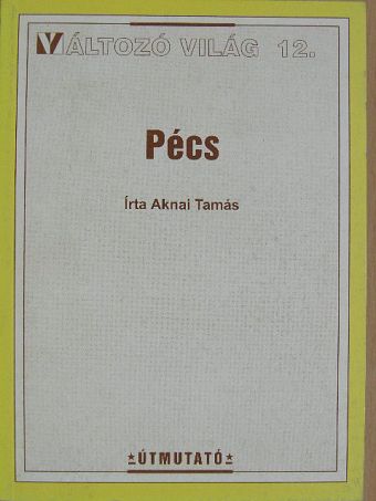 Aknai Tamás - Pécs [antikvár]