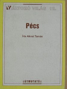 Aknai Tamás - Pécs [antikvár]