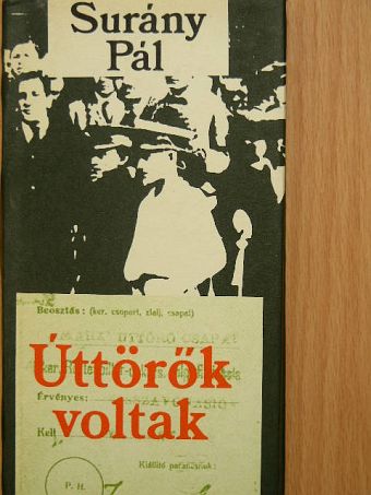 Surány Pál - Úttörők voltak [antikvár]