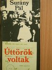 Surány Pál - Úttörők voltak [antikvár]