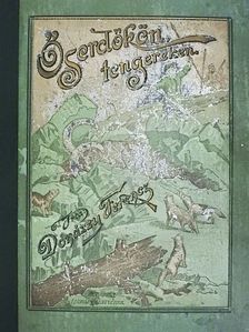 Donászy Ferencz - Őserdőkön, tengereken [antikvár]