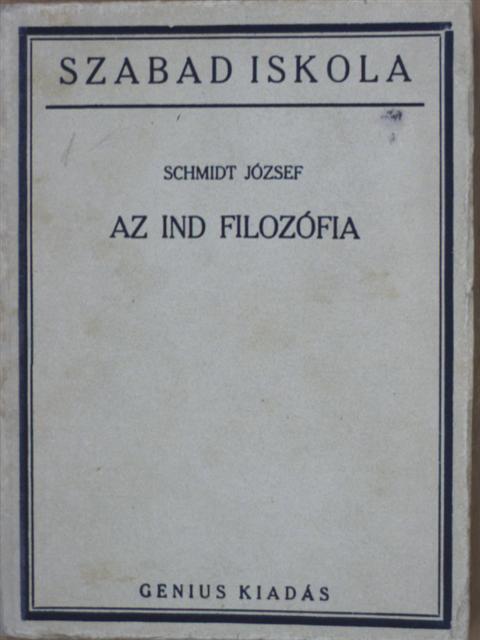 Schmidt József - Az ind filozófia [antikvár]