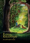 Luca kalandjai - Az erdő rejtett titkai