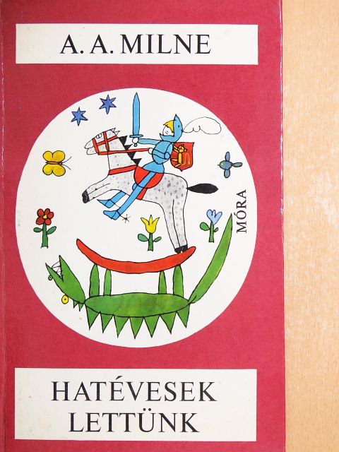 Alan Alexander Milne - Hatévesek lettünk [antikvár]
