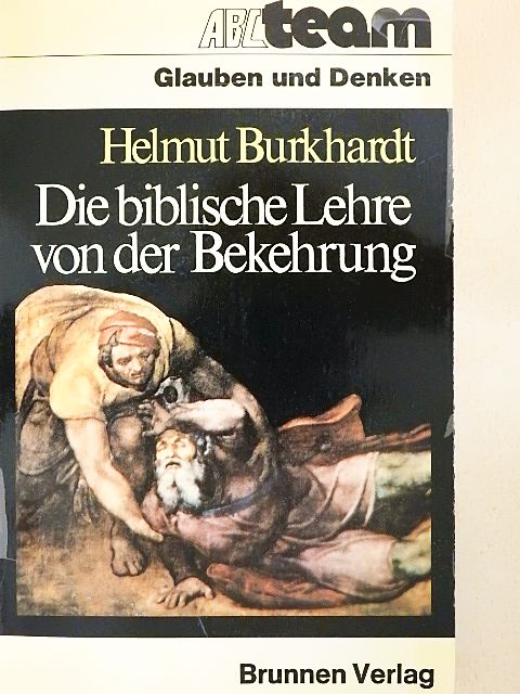 Helmut Burkhardt - Die biblische Lehre von der Bekehrung [antikvár]