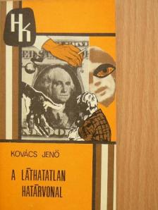 Kovács Jenő - A láthatatlan határvonal [antikvár]