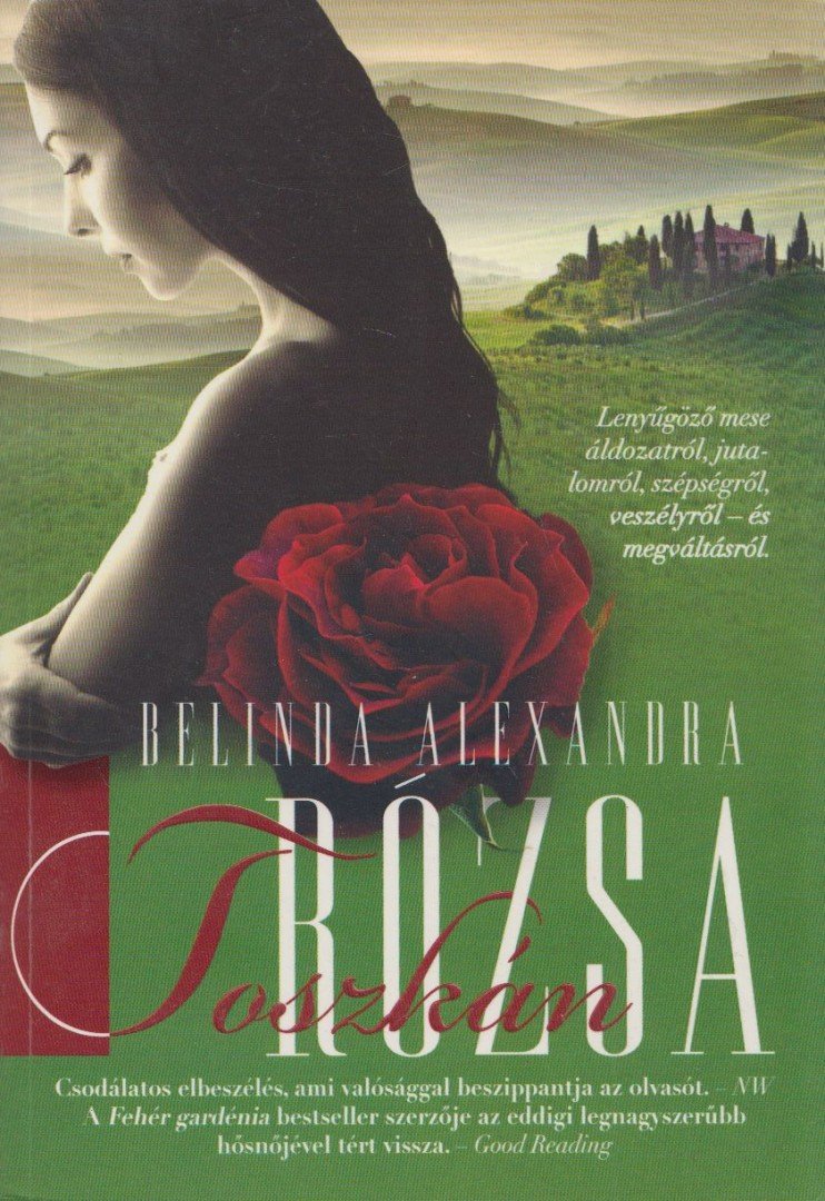 BELINDA ALEXANDRA - Toszkán rózsa [antikvár]