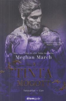 Meghan March - A tinta mögött [antikvár]
