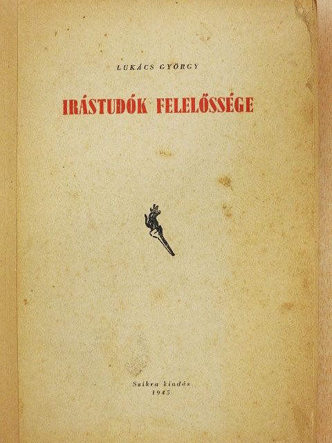 Lukács György - Irástudók felelőssége [antikvár]