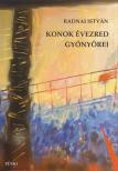 Radnai István - Konok évezred gyönyörei.