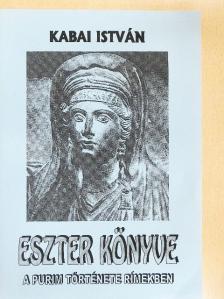 Kabai István - Eszter könyve [antikvár]