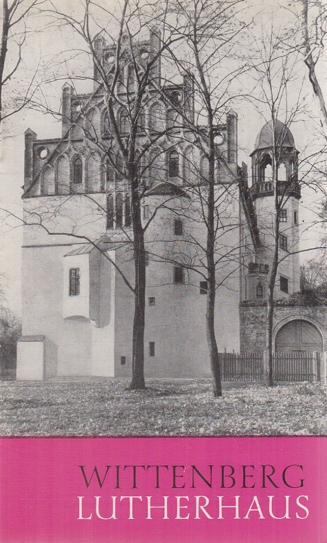 Roland Werner - Wittenberg - Lutherhaus [antikvár]