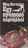 MÁG BERTALAN - Egy nyomozó naplójából [antikvár]