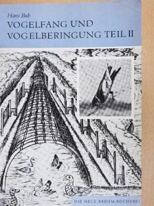Hans Bub - Vogelfang und Vogelberingung II. [antikvár]