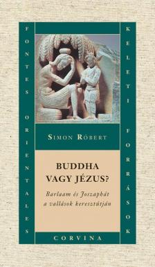 Simon Róbert - Buddha vagy Jézus? [antikvár]