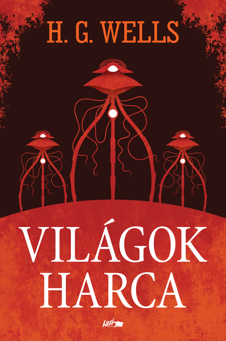 H.G. Wells - Világok harca [szépséghibás]