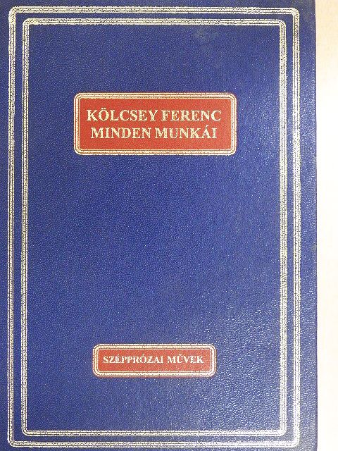Kölcsey Ferenc - Szépprózai művek [antikvár]