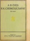 Bánlaky Zoltán - A 15 éves R. K. Cserkészcsapat [antikvár]