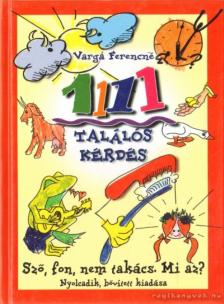 Varga Ferencné - 1111 találós kérdés [antikvár]