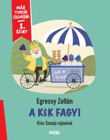 Egressy Zoltán - A kék fagyi - 1. szint - MTO