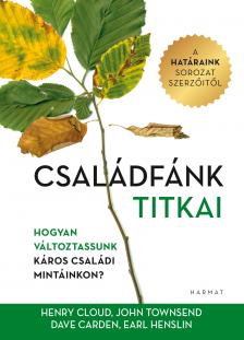 John Towsend, Dave Carden, Earl Henslin Henry Cloud, - Családfánk titkai [eKönyv: epub, mobi]