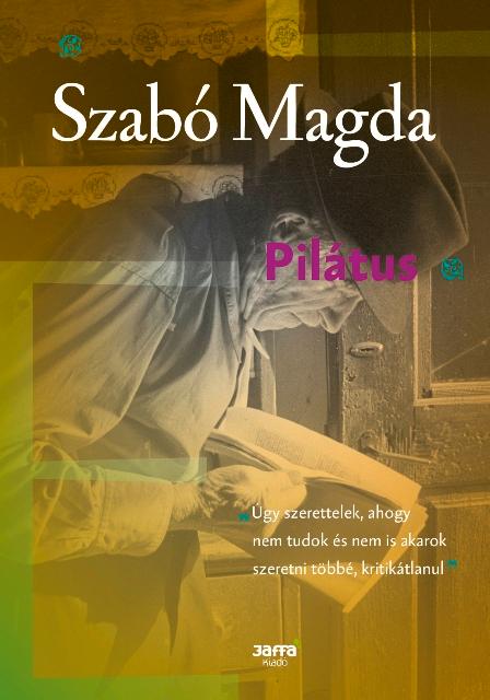 SZABÓ MAGDA - Pilátus