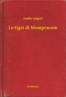 Emilio Salgari - Le tigri di Mompracem [eKönyv: epub, mobi]