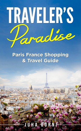 Öörni Juha - Traveler's Paradise - Paris [eKönyv: epub, mobi]