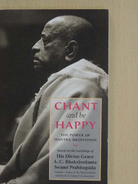A. C. Bhaktivedanta Swami Prabhupáda - Chant and be Happy [antikvár]