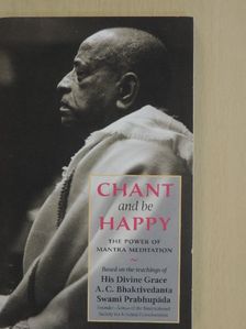 A. C. Bhaktivedanta Swami Prabhupáda - Chant and be Happy [antikvár]