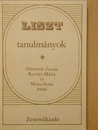 Dömötör Zsuzsa - Liszt tanulmányok [antikvár]