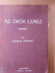 Ráskai Ferenc - Az örök lemez [antikvár]